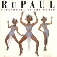 RuPaul - Supermodel of the World