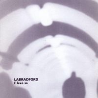 Labradford - E Luxo So