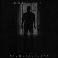 Greylimn - Nightshifters