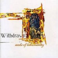 Withdrawn - Seeds Of Inhumanity