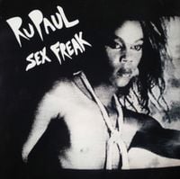 RuPaul - Sex Freak