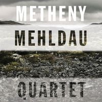 Pat Metheny & Brad Mehldau - Quartet