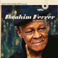 Ibrahim Ferrer - Mi Sue&ntilde;o