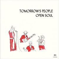 Tomorrow's People - Open Soul [Reissue]