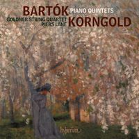 Goldner String Quartet / Piers Lane - Bart&oacute;k; Korngold: Piano Quintets