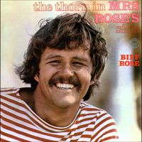 Biff Rose - The Thorn in Mrs. Rose's Side
