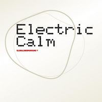 Various Artists - Electric Calm, Vol. 1 - Global Underground