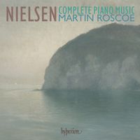 Martin Roscoe - Nielsen: Complete Piano Music
