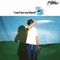 Arden Jones - can't be my friend