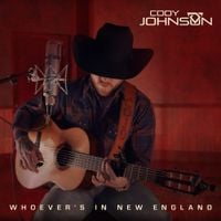 Cody Johnson - Whoever&rsquo;s In New England