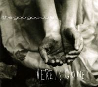 Goo Goo Dolls - Here Is Gone