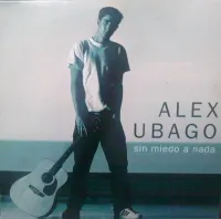 Alex Ubago - Sin Miedo A Nada