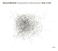 Roscoe Mitchell - Composition / Improvisation Nos. 1, 2 & 3