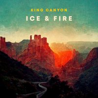 King Canyon - Ice & Fire