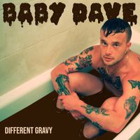 Baby Dave - Different Gravy