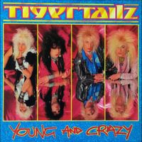 Tigertailz - Young And Crazy