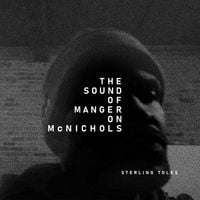 Sterling Toles - The Sound of Manger on McNichols