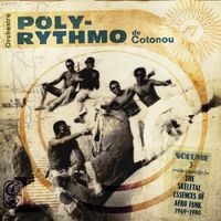 T.P. Orchestre Poly-rythmo de Cotonou - Volume 3: The Skeletal Essences of Afro Funk 1969-1980