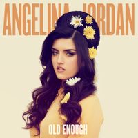 Angelina Jordan - Old Enough
