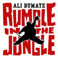 Ali Bumaye - Rumble in the Jungle