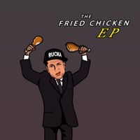 Rucka Rucka Ali - The Fried Chicken EP