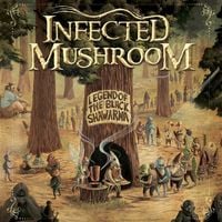 Infected Mushroom - Legend of the Black Shawarma