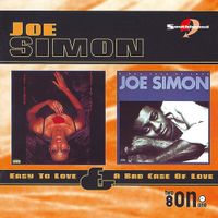 Joe Simon - Easy to Love / A Bad Case of Love