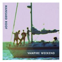 Vampire Weekend - Mansard Roof