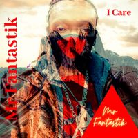 Mr. Fantastik - I Care