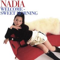 Nadia - Welcome Sweet Morning