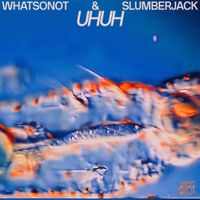 SLUMBERJACK - Uh Uh