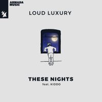 Loud Luxury - These Nights