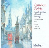 Catherine Bott / David Owen Norris - London Pride: A Celebration of London in Song