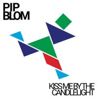 Pip Blom - Kiss Me By The Candlelight