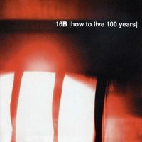 16B - How to Live 100 Years