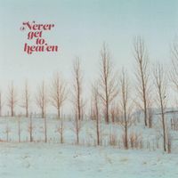 Flyte - Never Get To Heaven