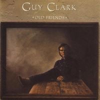 Guy Clark - Old Friends