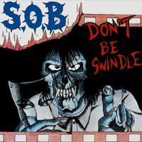 S.O.B. - Don't be swindle