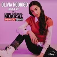 Olivia Rodrigo - Best of High School Musical: The Musical: The Series