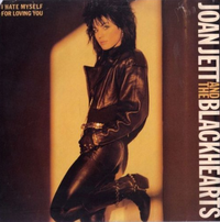 Joan Jett - I Hate Myself for Loving You