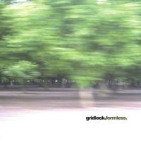Gridlock - Formless