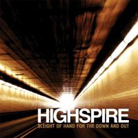 Highspire - Sleight of Hand for the Down and Out - Rarities & Unreleased 1999-2011