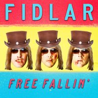 FIDLAR - Free Fallin&rsquo;
