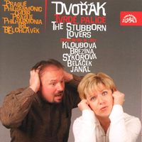 Prague Philharmonic Choir / Prague Philharmonia / Jiří Bělohlávek - Dvoř&aacute;k: Tvrd&eacute; palice (The Stubborn Lovers)
