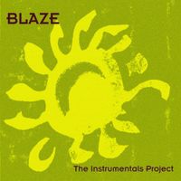 Blaze - The Instrumentals Project