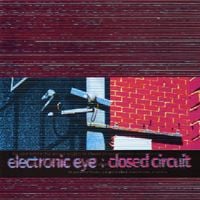 Electronic Eye - Closed Circuit
