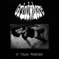 Grindwhore - 17 Year Bender