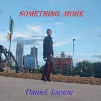 Daniel Larson - Something more