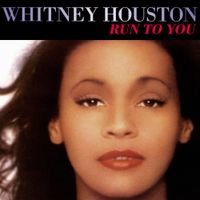 Whitney Houston - Run To You