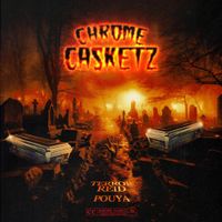 Terror Reid & Pouya - CHROME CASKETZ